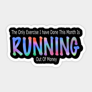 Running out of money Sticker